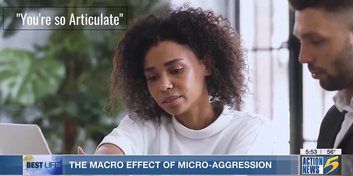 Best Life: The macro effect of microaggressions at work
